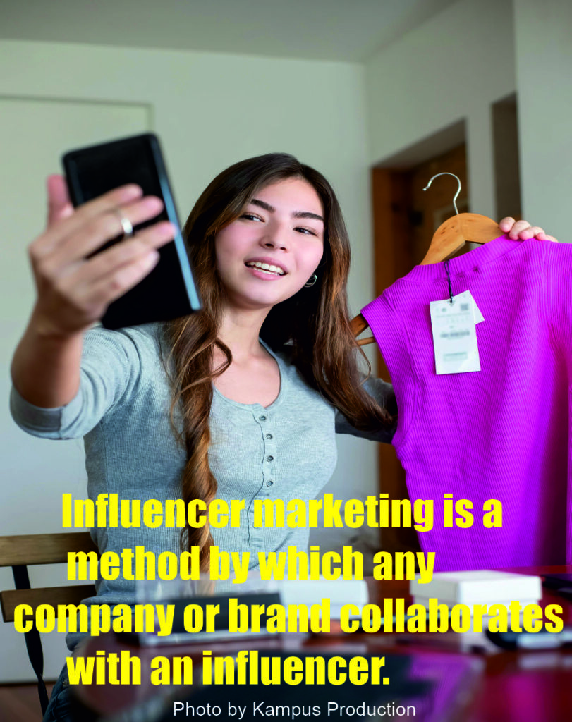 Influencer marketing is a method by which any company or brand collaborates with an influencer.