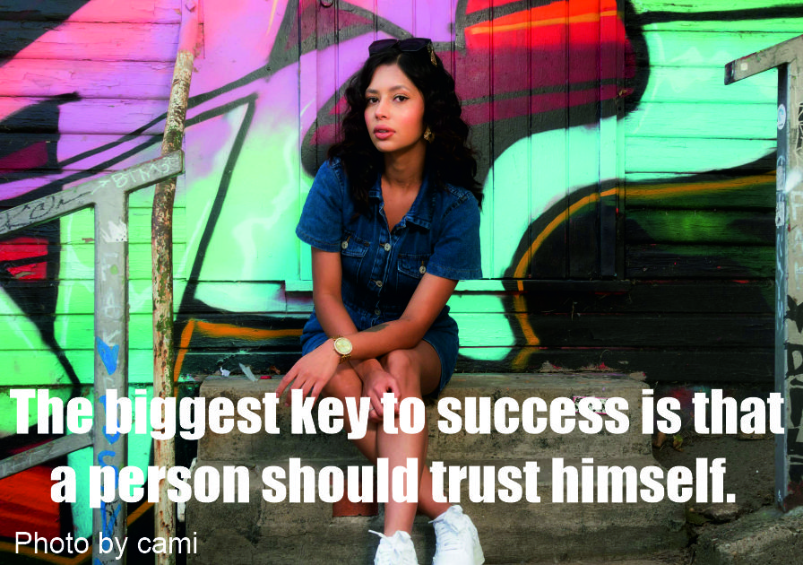 The biggest key to success is that a person should trust himself.