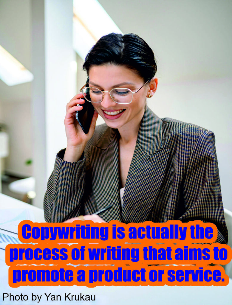 Copywriting is actually the process of writing that aims to promote a product or service.