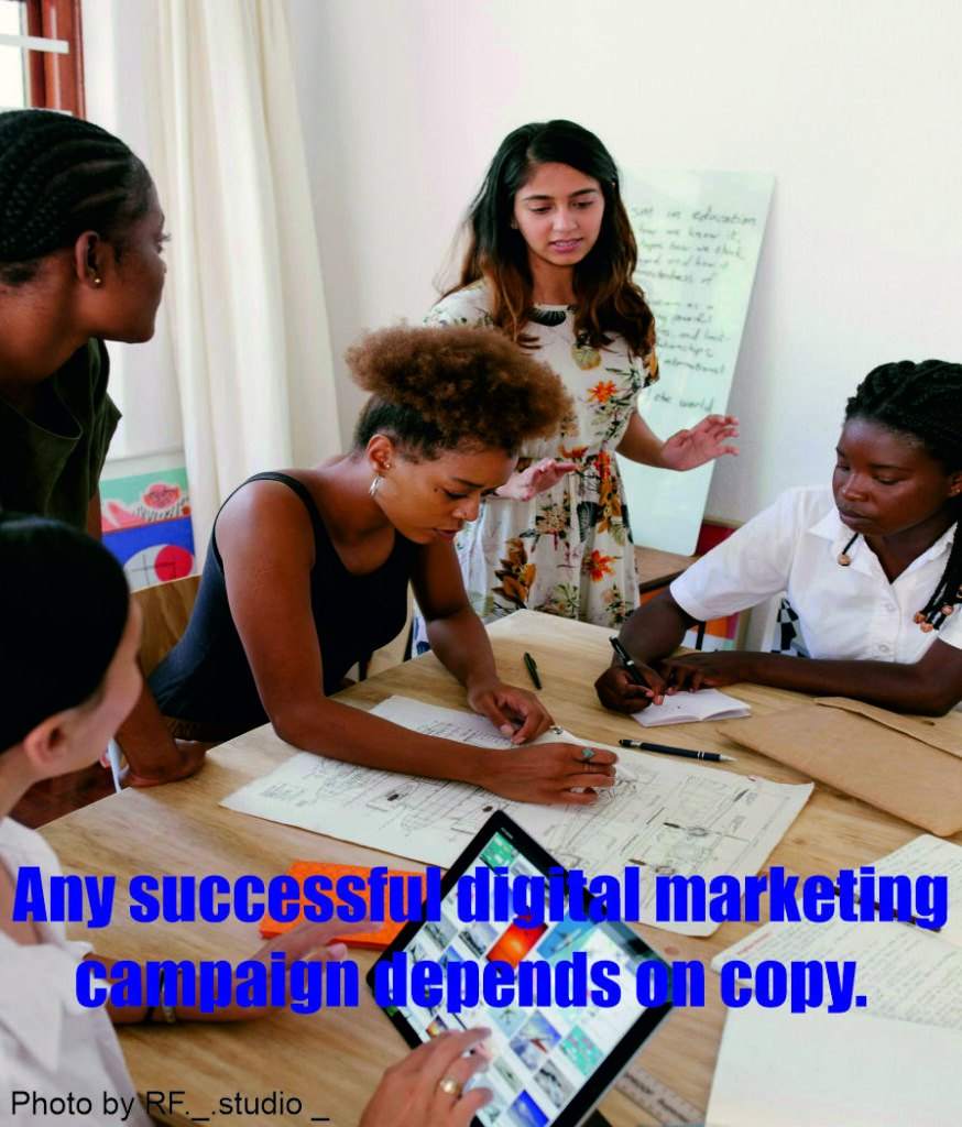 Any successful digital marketing campaign depends on copy.